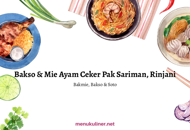 Rinjani's Secret: Bakso & Mie Ayam Ceker yang Menggugah Selera di Cilacap
